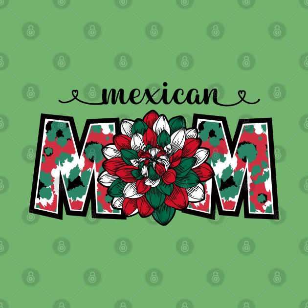 Mexican Mom Dahlia Mexican Flag Colors by cacostadesign