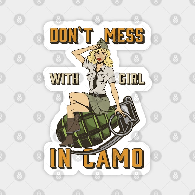 Don't Mess With Girls in Camo Magnet by Planet of Tees