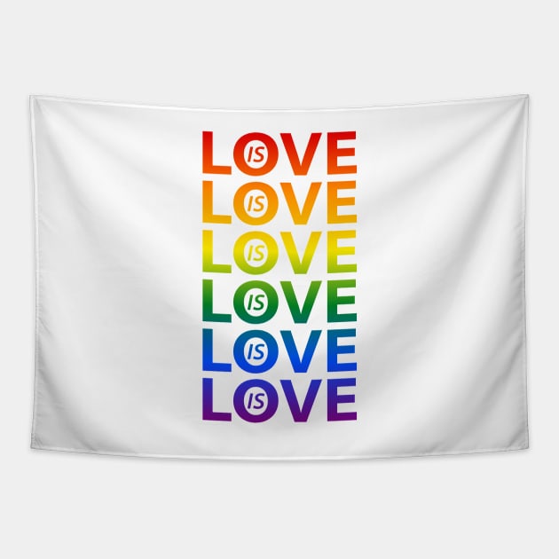 Rainbow Love is Love LGBTQ Pride Tapestry by Rainbow Nation