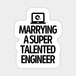 Marrying a super talented engineer Magnet