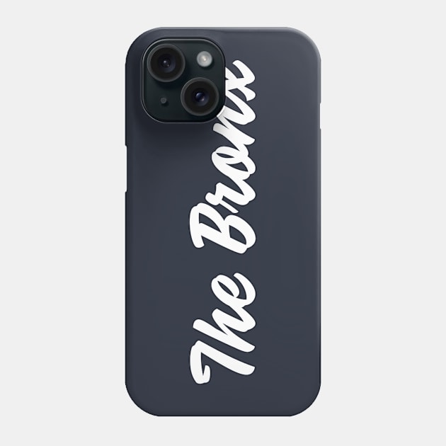 The Bronx - NYC Phone Case by whereabouts