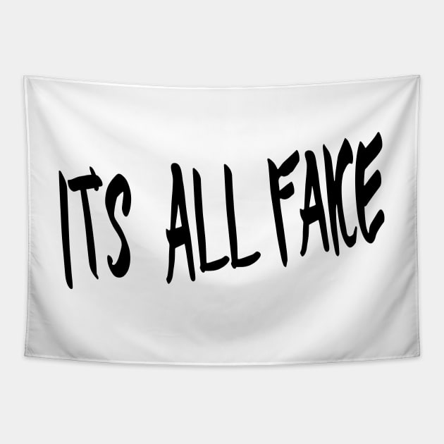 IT'S ALL FAKE Tapestry by TextGraphicsUSA