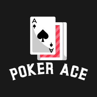 Poker Ace - Poker Card Design T-Shirt