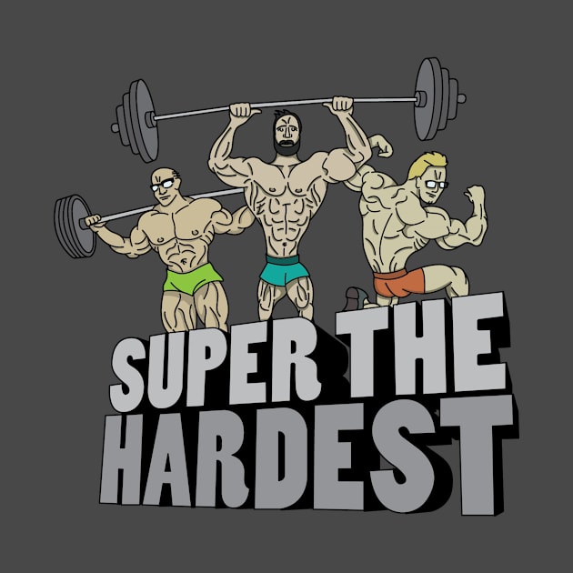 Super the Hardest by MoJoMenace Merch Store