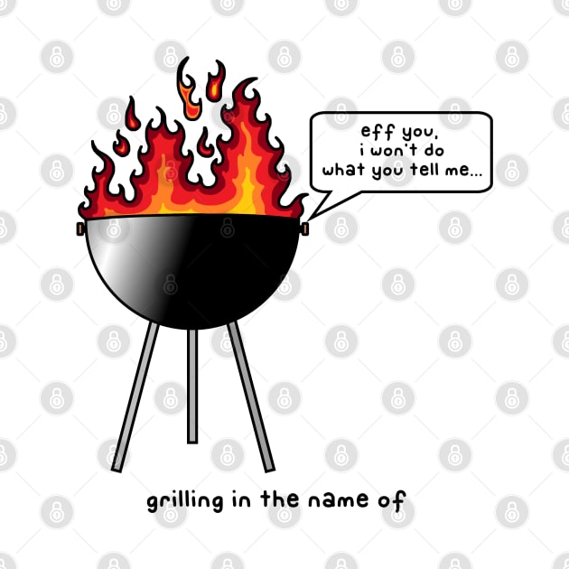 grilling in the name of by paintbydumbers