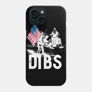 Moon Landing - Dibs on the Moon Phone Case