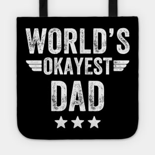 World's okayest dad Tote