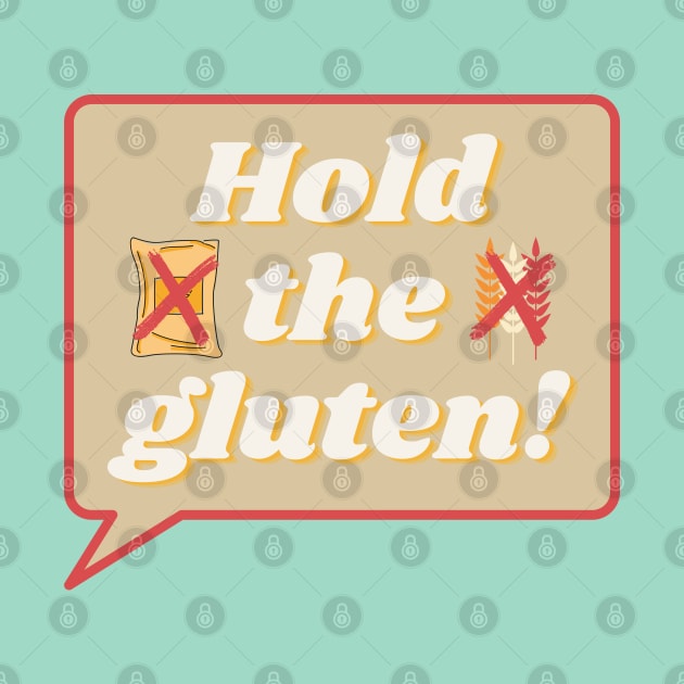 Hold The Gluten! by MoonOverPines