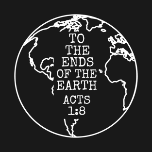 To the Ends of the Earth T-Shirt