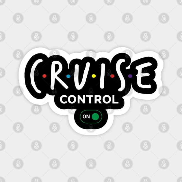 Cruise Control On - Funny Ship Vacation Retro Logo Magnet by UrbanLifeApparel