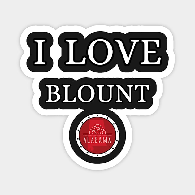 I LOVE BLOUNT | Alabam county United state of america Magnet by euror-design