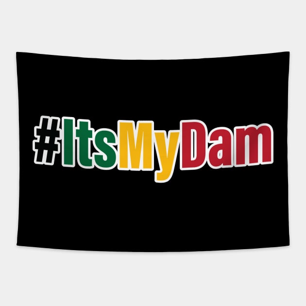 #ItsMyDam (Its My Dam, Grand Ethiopian Renaissance Dam) Tapestry by Merch House