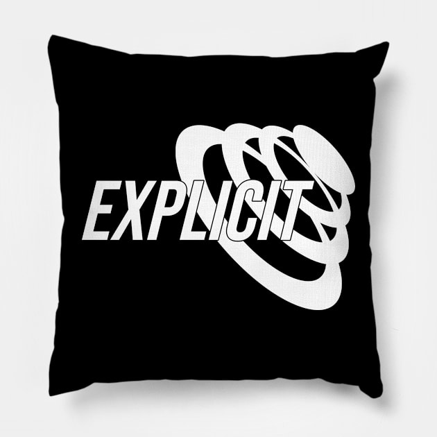 EXPLICIT WHITE Pillow by Unexpected