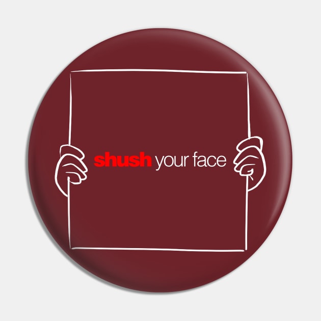 12 Days of Quotes, Actually - Shush Your Face Dark Pin by Nightwing Futures