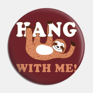 Hang With Me Pin