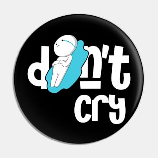 Don't Cry Pin
