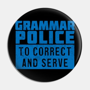 Grammar Police To Correct and Serve Pin