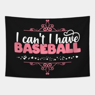 I Can't I Have Baseball - Cute baseball player design Tapestry