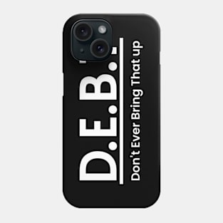 DEBT Funny Meaning Word Art Minimalist Aesthetic Design Phone Case