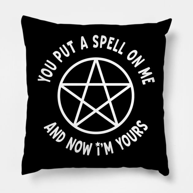 You Put a Spell On Me Cheeky Witch® Pillow by Cheeky Witch