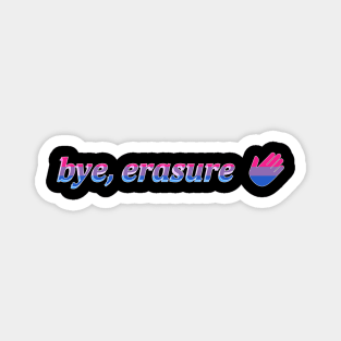 bye, erasure Magnet