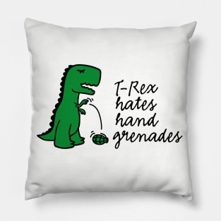 T-rex hates hand grenades army infantry soldier funny military veteran Pillow