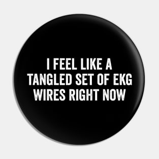 i feel like a tangled set of ekg wires right now Pin