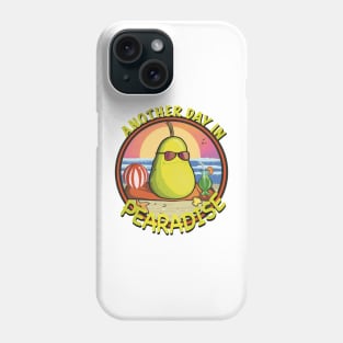 Another Day In Paradise (Pear-ADISE) Phone Case