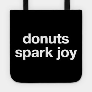 donuts spark joy Tote