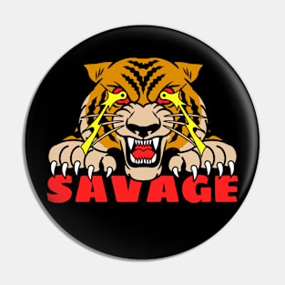 I'm a Savage - Tiger Laser eyes Pin