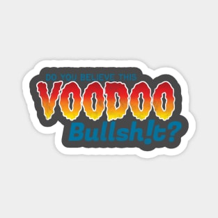 Voodoo Bullshit Magnet