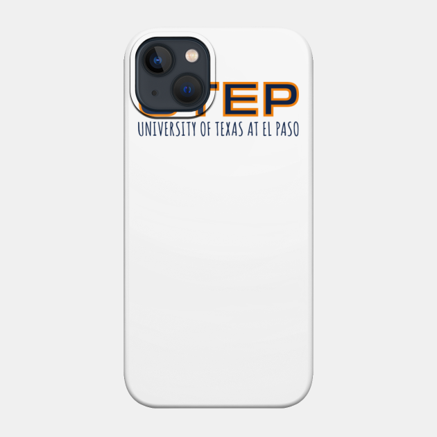 UTEP - The University of Texas at El Paso (Full) - Texas - Phone Case