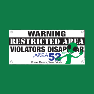 Warning Restricted Area Pine Bush New York T-Shirt