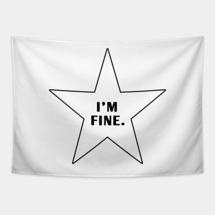 Im Fine With Star Tapestry