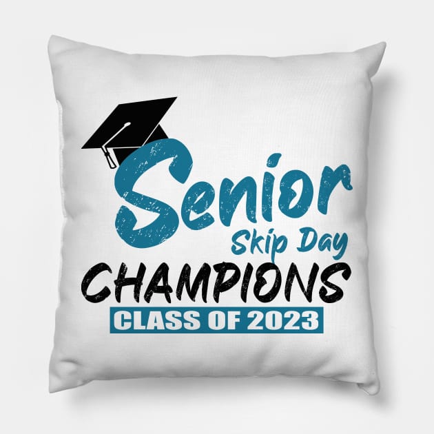 Senior 2023 Gift Senior Skip Day Champions Class of 2023 Graduation Pillow by sarabuild