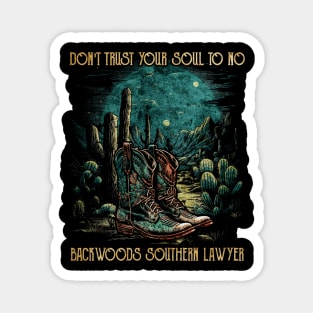 Funny Gift Men  Don't Trust Your Soul To No Backwoods Magnet