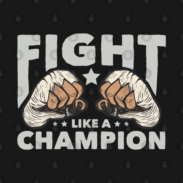 Fight Like a Champion by TambuStore