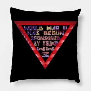 world war III has begun sponsored by trump ww3 Pillow