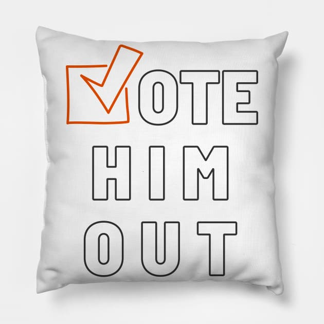 vote him out Pillow by NAGANIES