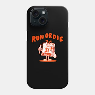 run or die 31 october Phone Case