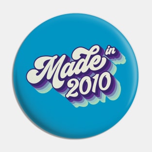 Made in 2010 Pin