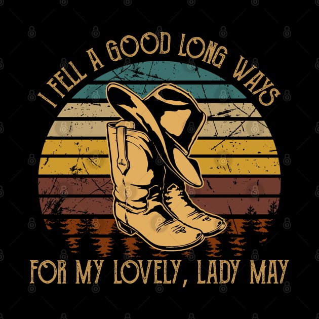 I Fell A Good Long Ways For My Lovely, Lady May Cowboy Hat and Boot by Creative feather