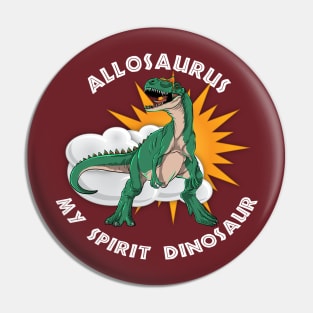 Allosaurus Dinosaur My Spirit Design Pin