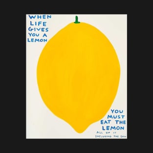 The When Life Gives You A Lemons T-Shirt