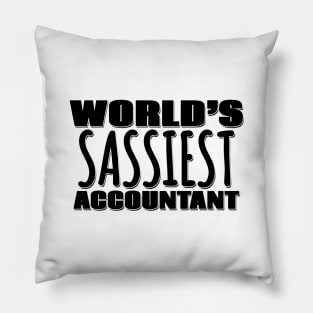 World's Sassiest Accountant Pillow