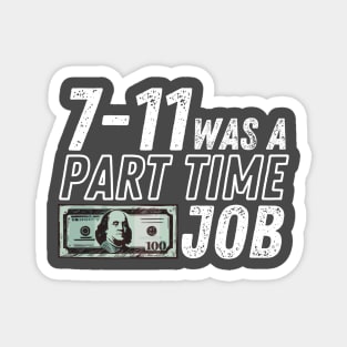 7-11 Was a Part-Time Job Magnet
