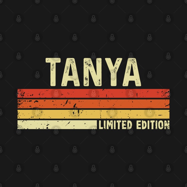 Tanya Name Vintage Retro Limited Edition Gift by CoolDesignsDz