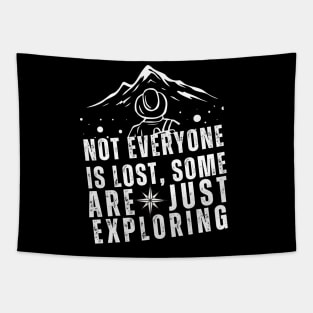 Not everyone is lost, some are just exploring Tapestry