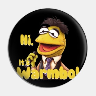 Hi. It's Warmbo! Pin