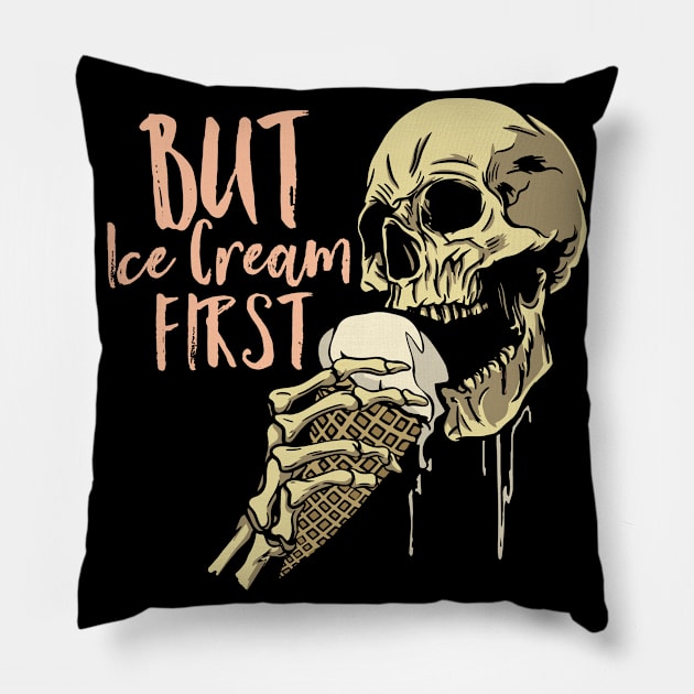 Scary Skull - But Ice Cream First Pillow by Graphic Duster